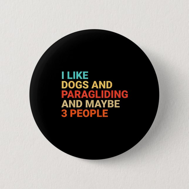 Badge Rond 5 Cm Retro I Like Dogs And Paragliding Lover Funny Para (Devant)