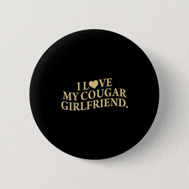 Badge Rond 5 Cm Retro I Love My Cougar-girlfriend Funny Boyfriend  (Devant)