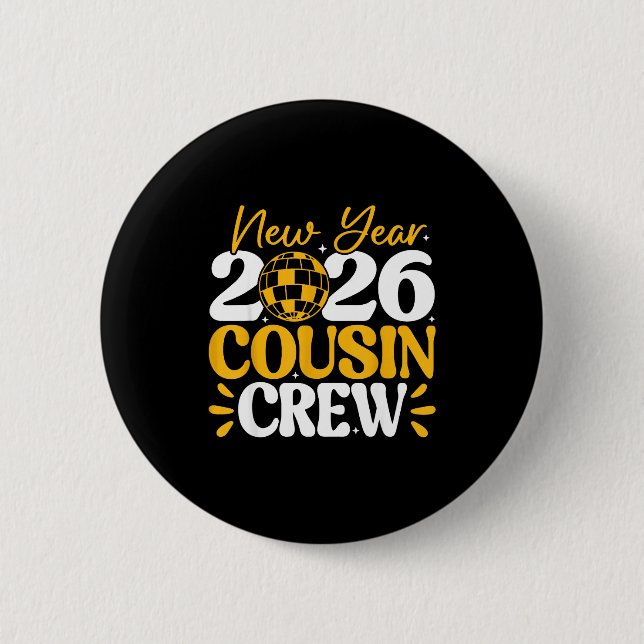 Badge Rond 5 Cm Retro New Year 2026 Cousin Crew New Years Eve Nye  (Devant)