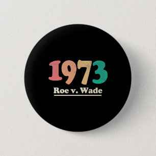 Badge Rond 5 Cm Retro Roe v Wade Roe V Wade