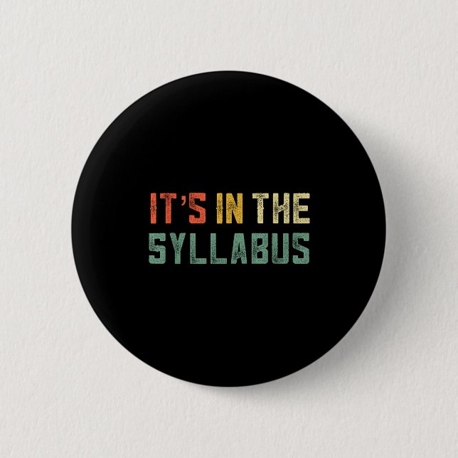 Badge Rond 5 Cm Retro Tenure Professor Its In The Syllabus College (Devant)