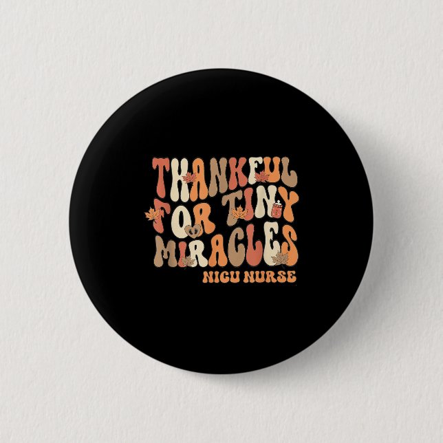 Badge Rond 5 Cm Retro Thankful For Tiny Miracles Thanksgiving Nicu (Devant)
