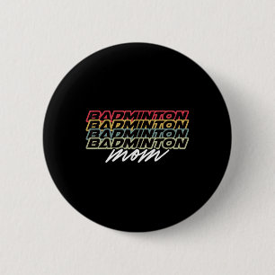 Badge Rond 5 Cm Rétro Vintage 80s Maman de Badminton Drôle Fête de