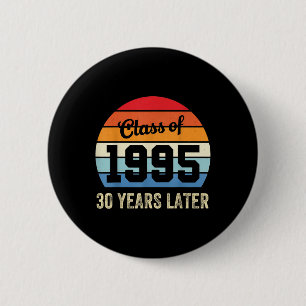 Badge Rond 5 Cm Réunion 30 ans après la promotion 1995 30e