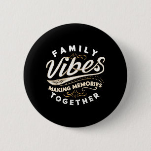 Badge Rond 5 Cm Réunion de famille 2026 Vibrations familiales Créa