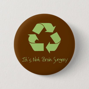 Badge Rond 5 Cm Réutilisez-le n'est pas chirurgie cérébrale