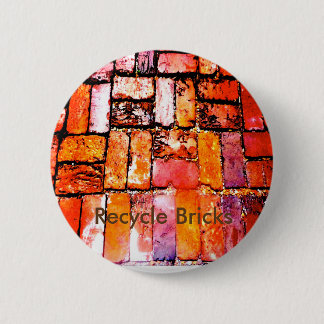 Badge Rond 5 Cm Réutilisez le Pin de briques