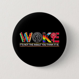 Badge Rond 5 Cm Réveillé Ce N'Est Pas L'Insulte Que Vous Pensez Qu