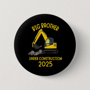 Badge Rond 5 Cm Révélation de frère 2025 Sous Construction Camion