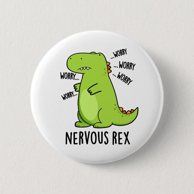Badge Rond 5 Cm Rex Nerveux Dinosaure Dinosaure TRex Pun (Devant)