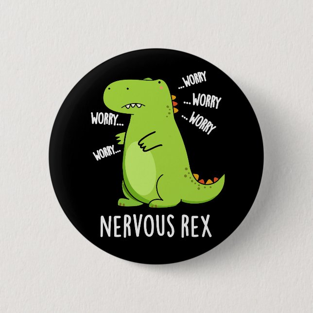 Badge Rond 5 Cm Rex Nerveux Dinosaure Dinosaure TRex Pun Dark BG (Devant)