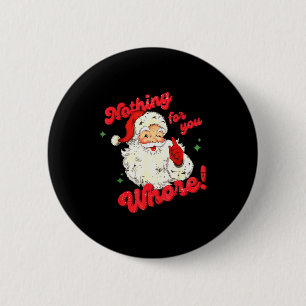 Badge Rond 5 Cm Rien de vintage pour vous drôle de Père Noël Noël