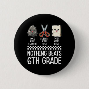 Badge Rond 5 Cm Rien Ne bat la 6e année Drôle Retourner à l'école