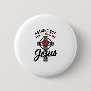 Badge Rond 5 Cm Rien que le sang de Jésus Vintage Cross Shirt
