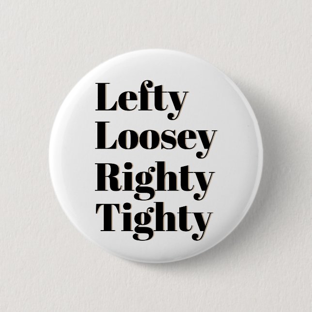 Badge Rond 5 Cm Righty gauchiste Tighty de Loosey (Devant)