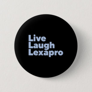 Badge Rond 5 Cm Rire Lexapro Sensibilisation au suicide