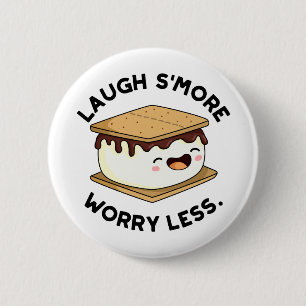 Badge Rond 5 Cm Rire Plus Inquiète Moins Drôle Pun Smore