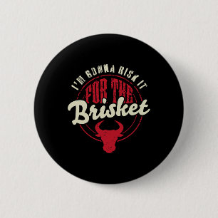 Badge Rond 5 Cm Risquer tout pour le Brisket Drôle de fumoir à via