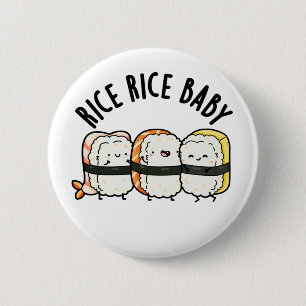 Badge Rond 5 Cm Riz Bébé Funny Sushi Alimentation Pun