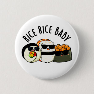 Badge Rond 5 Cm Riz Bébé Funny Sushi Roll Pun