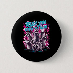 Badge Rond 5 Cm Rizz Em avec le Tism Équipe de mème drôle Raton la