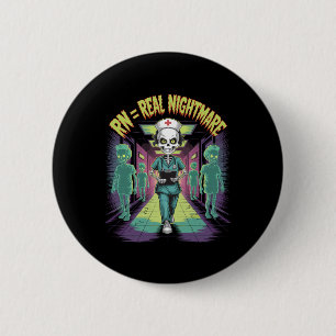 Badge Rond 5 Cm RN = Véritable cauchemar Infirmière Halloween