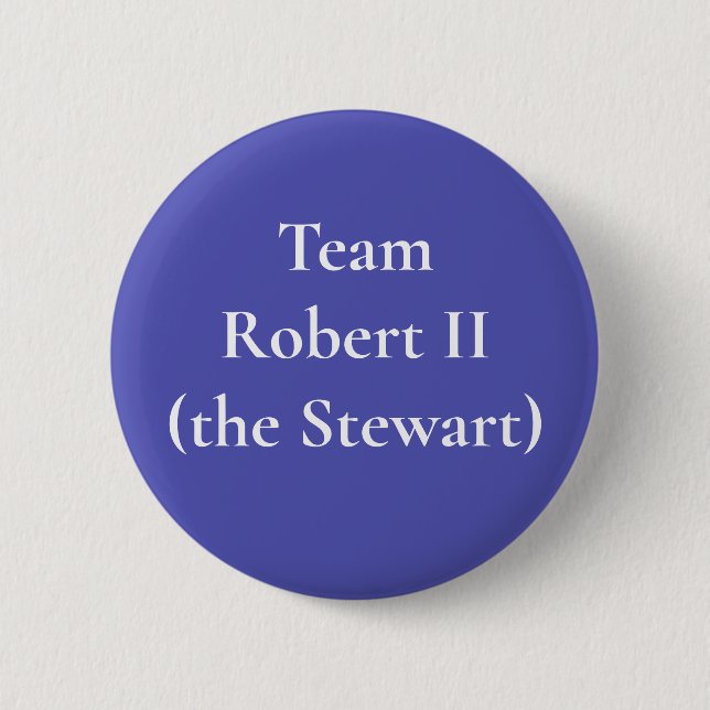 Badge Rond 5 Cm Robert II (le Stewart), Roi des Écossais (Devant)