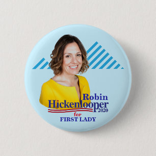 Badge Rond 5 Cm Robin Hickenlooper pour première Madame 2020