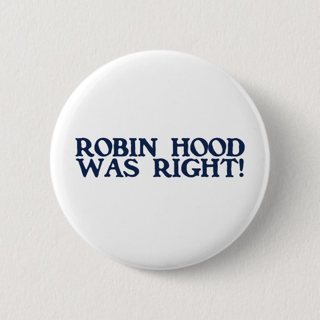 Badge Rond 5 Cm Robin Hood avait raison (Devant)