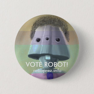 Badge Rond 5 Cm Robot de vote ! Bouton élégant