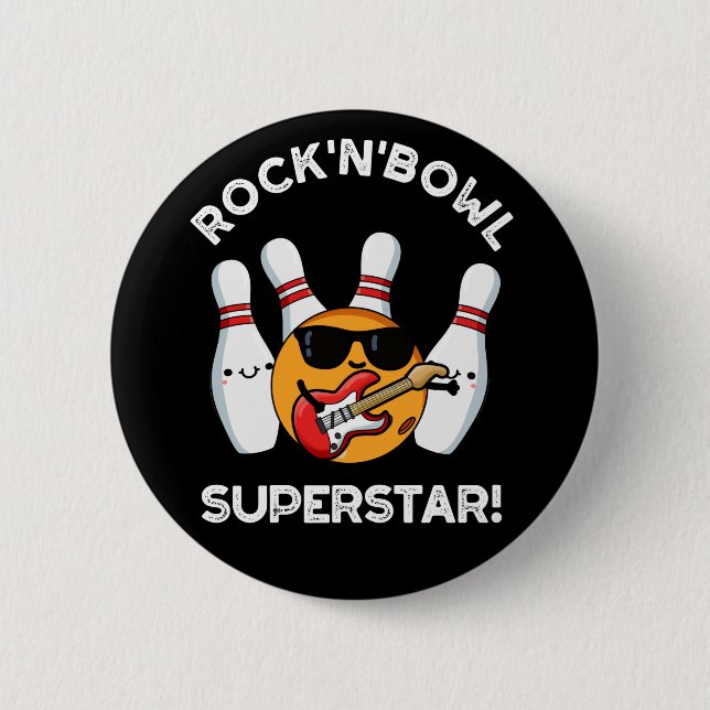 Badge Rond 5 Cm Rock Et Bowl Superstar Funny Bowling Pun Dark BG (Devant)