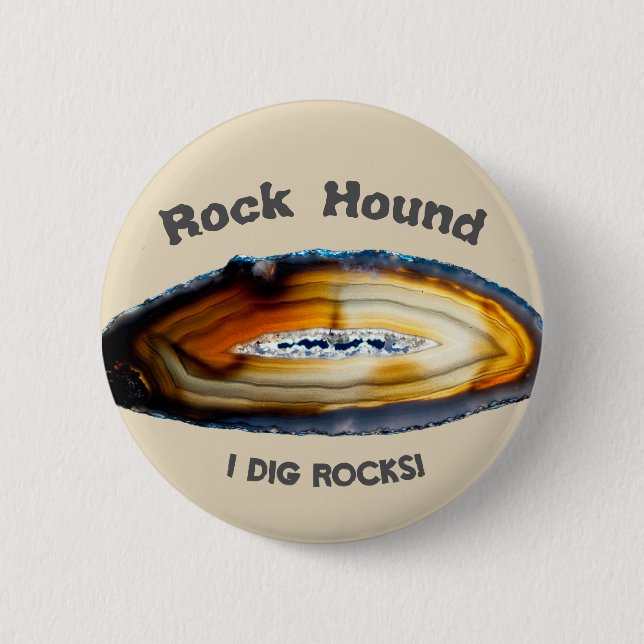 Badge Rond 5 Cm Rock Hound - J'Ai Creusé Des Rochers ! (Devant)