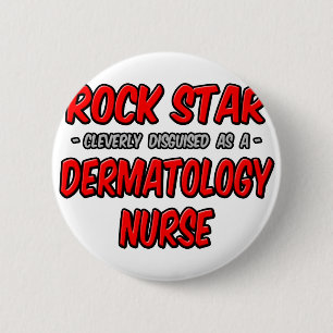 Badge Rond 5 Cm Rock Star .. Infirmière dermatologique