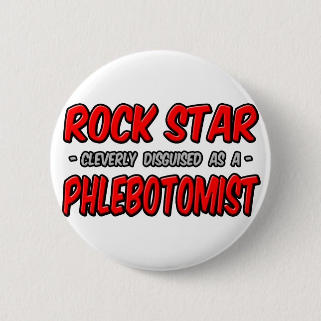 Badge Rond 5 Cm Rock Star .. Phlebotomiste (Devant)