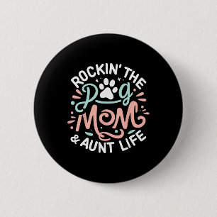 Badge Rond 5 Cm Rockin' The Dog Maman Et Tante Amoureux des chiens