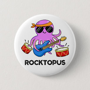 Badge Rond 5 Cm Rocktopus Funny Rock Band Pun de pieuvre