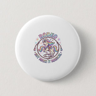 Badge Rond 5 Cm Rodéo de licorne mais rendez-le magique drôle cade