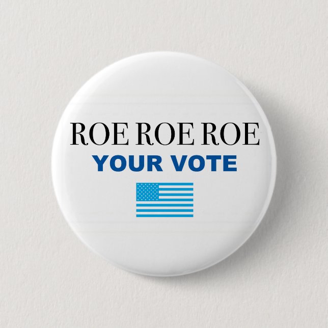Badge Rond 5 Cm Roe Roe Roe Votre Vote (Devant)