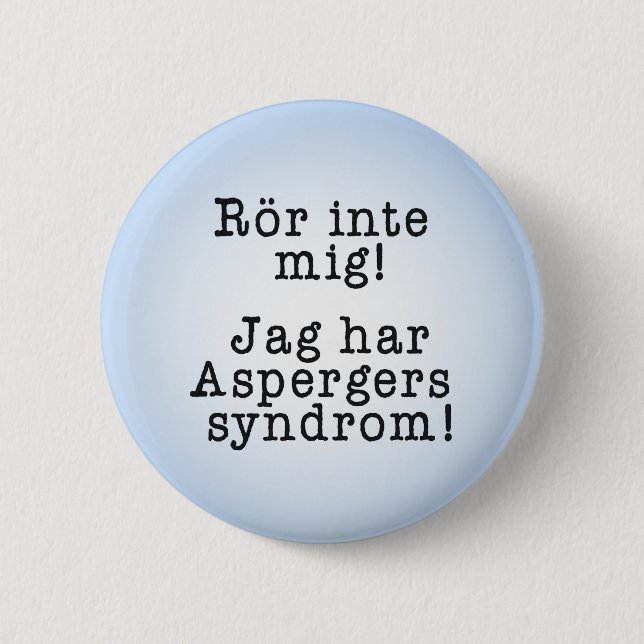 Badge Rond 5 Cm "Rör inte mig" för personer med aspergers syndrom (Devant)