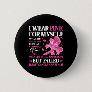 Badge Rond 5 Cm Rose pour moi cicatrices Force Cancer du sein Tee