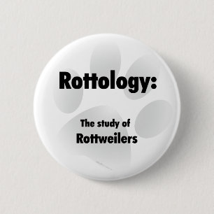 Badge Rond 5 Cm Rottology; Étude des Rottweilers, Rottweiler, Rott