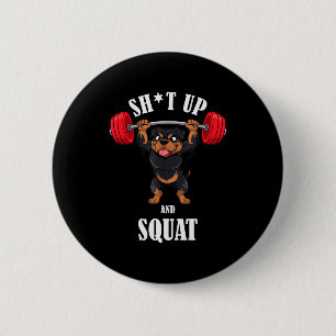 Badge Rond 5 Cm Rottweiler drôle de fitness Squating Workout Halté