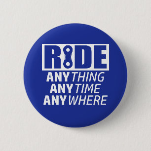 Badge Rond 5 Cm Rouler, n'importe quoi, n'importe quand, n'importe