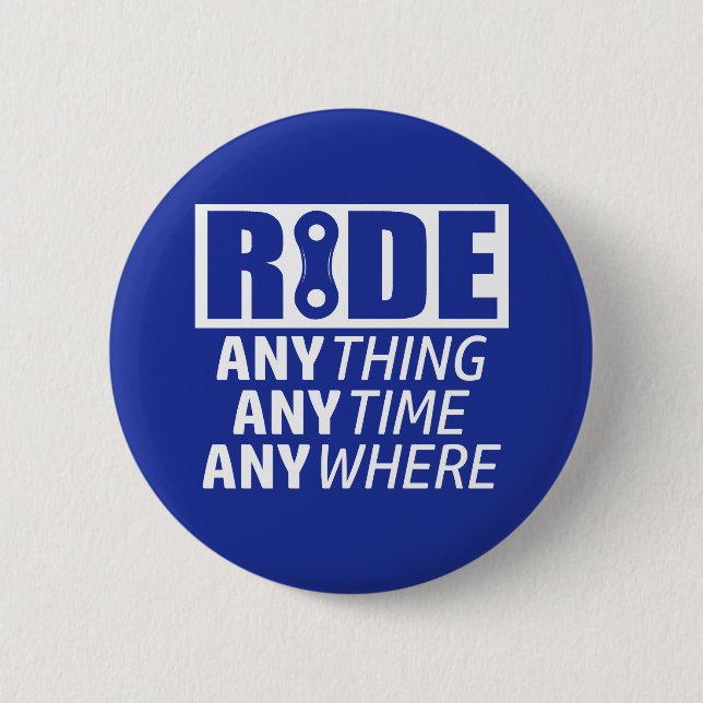Badge Rond 5 Cm Rouler, n'importe quoi, n'importe quand, n'importe (Devant)