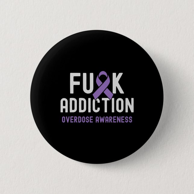 Badge Rond 5 Cm Ruban Fck Sensibilisation au surdosage de dépendan (Devant)