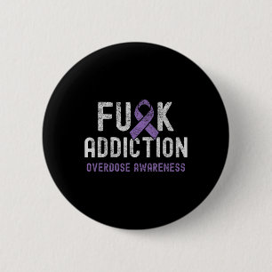 Badge Rond 5 Cm Ruban Fck Sensibilisation au surdosage de dépendan