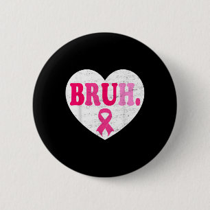 Badge Rond 5 Cm Ruban rose Coeur Bruh Support Squad Cancer du sein
