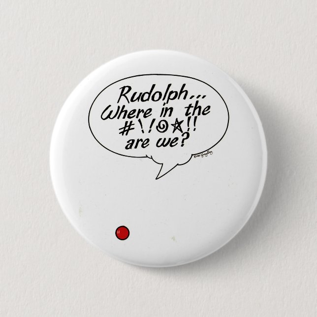 Badge Rond 5 Cm Rudolph… Là où dans # ! ! @☆ ! ! sommes-nous ? (Devant)