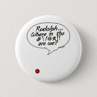 Badge Rond 5 Cm Rudolph… Là où dans # ! ! @☆ ! ! sommes-nous ?