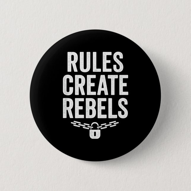 Badge Rond 5 Cm Rules Rebels Protest Dom Statement Gift  (Devant)